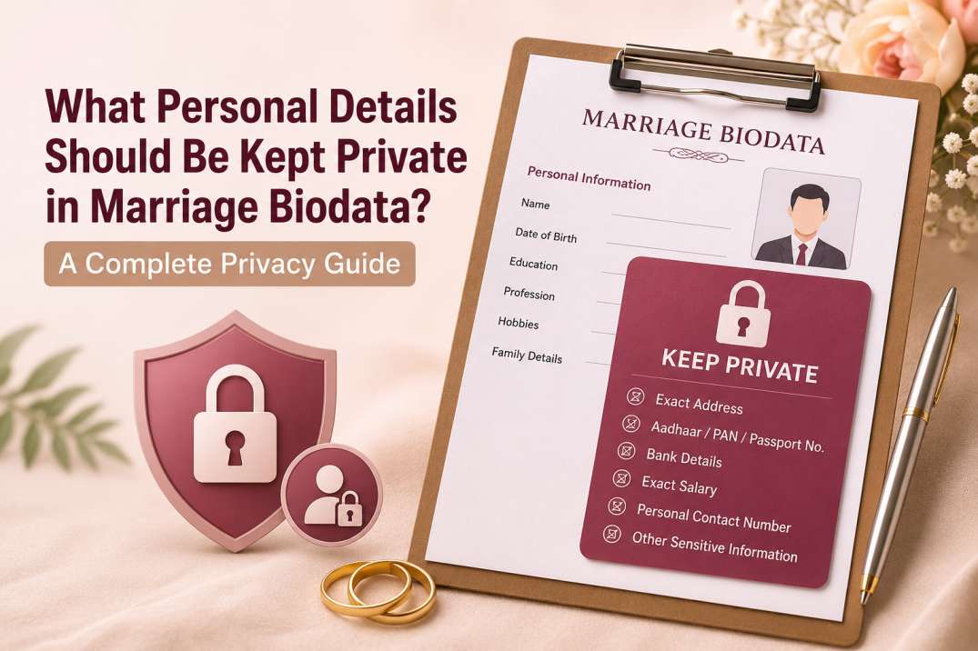 What Personal Details Should Be Kept Private in Marriage Biodata